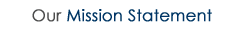 Click here to read our Mission Statement